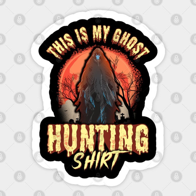 This is my Ghost Hunting Shirt Halloween Sticker by creative